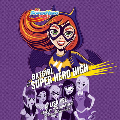 Batgirl at Super Hero High (DC Super Hero Girls) by Lisa Yee audiobook