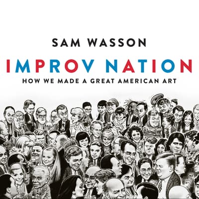 Improv Nation by Sam Wasson audiobook