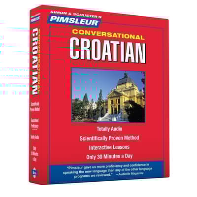 Pimsleur Croatian Conversational Course - Level 1 Lessons 1-16 by Paul Pimsleur audiobook