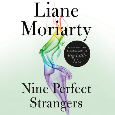 Nine Perfect Strangers by Liane Moriarty audiobook