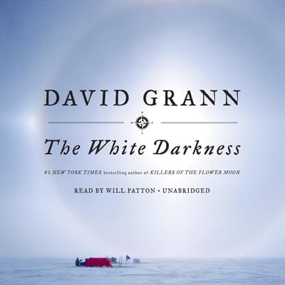 The White Darkness by David Grann audiobook