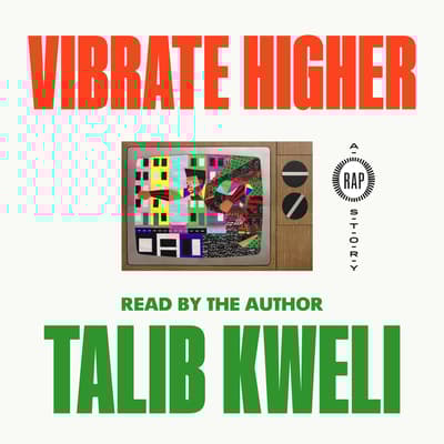 Vibrate Higher by Talib Kweli audiobook
