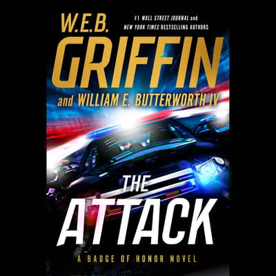 The Attack by W. E. B. Griffin audiobook