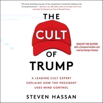 The Cult of Trump by Steven Hassan audiobook