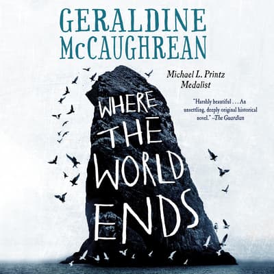 Where the World Ends by Geraldine McCaughrean audiobook