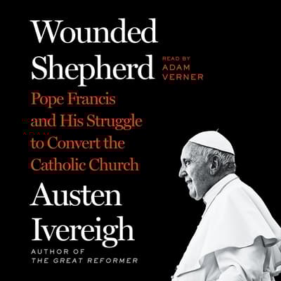 Wounded Shepherd by Austen Ivereigh audiobook