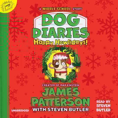 Dog Diaries: Happy Howlidays by James Patterson audiobook