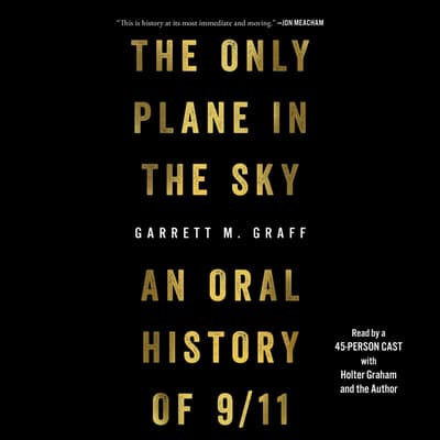 The Only Plane in the Sky by Garrett M. Graff audiobook