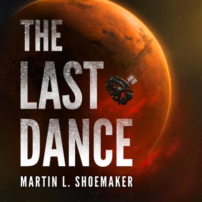 The Last Dance by Martin L. Shoemaker audiobook
