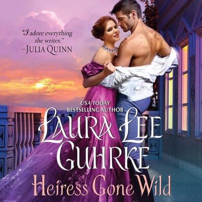 Heiress Gone Wild by Laura Lee Guhrke audiobook