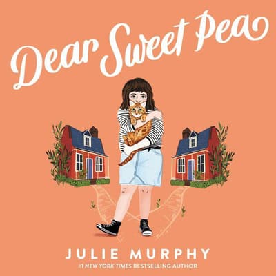 Dear Sweet Pea by Julie Murphy audiobook