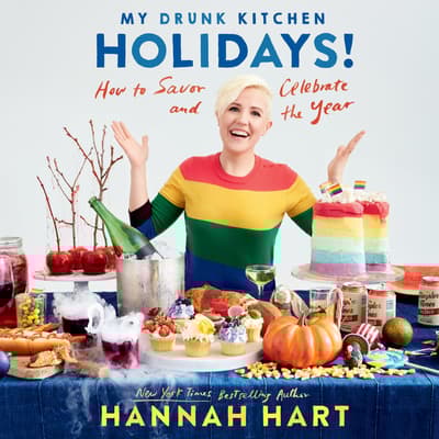 My Drunk Kitchen Holidays! by Hannah Hart audiobook