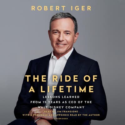 The Ride of a Lifetime by Robert Iger audiobook