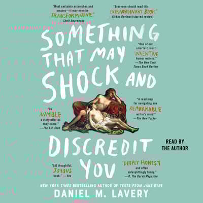 Something That May Shock and Discredit You by Daniel Mallory Ortberg audiobook