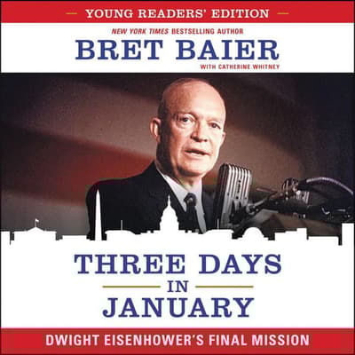 Three Days in January: Young Readers' Edition by Bret Baier audiobook
