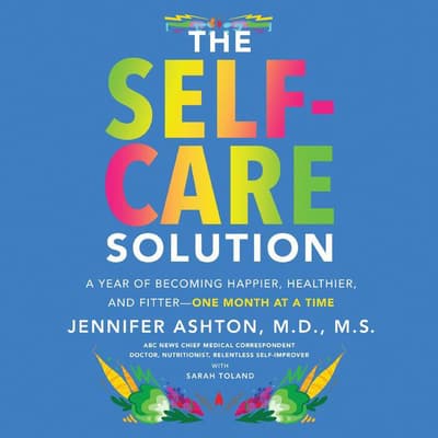 The Self-Care Solution by Jennifer Ashton audiobook
