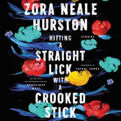 Hitting a Straight Lick with a Crooked Stick by Zora Neale Hurston audiobook