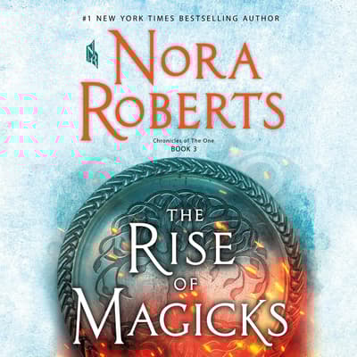 The Rise of Magicks by Nora Roberts audiobook