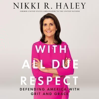 With All Due Respect by Nikki Haley audiobook