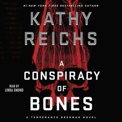 A Conspiracy of Bones by Kathy Reichs audiobook