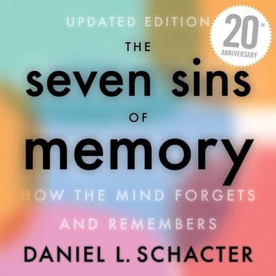 Seven Sins of Memory by Daniel Schacter audiobook
