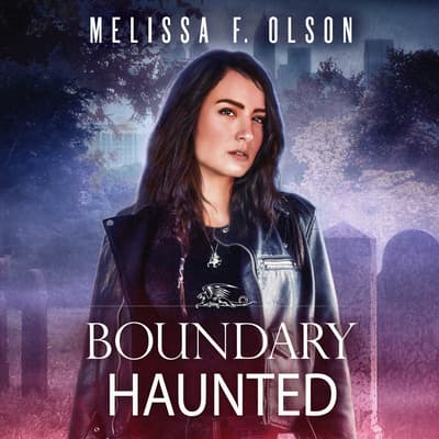 Boundary Haunted by Melissa F. Olson audiobook