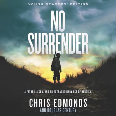No Surrender Young Readers' Edition by Christopher Edmonds audiobook
