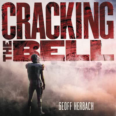 Cracking the Bell by Geoff Herbach audiobook