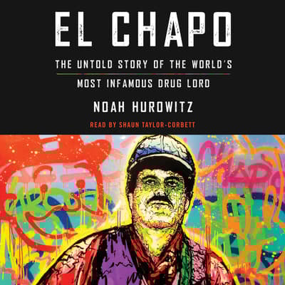 El Chapo by Noah Hurowitz audiobook