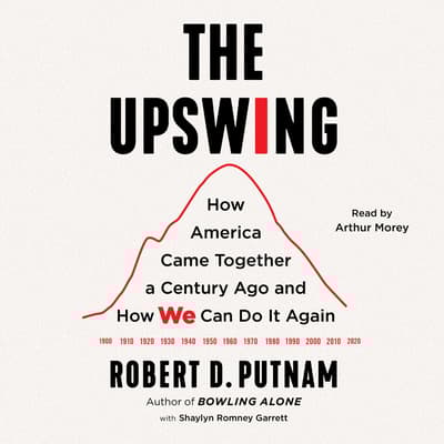 The Upswing by Robert D. Putnam audiobook