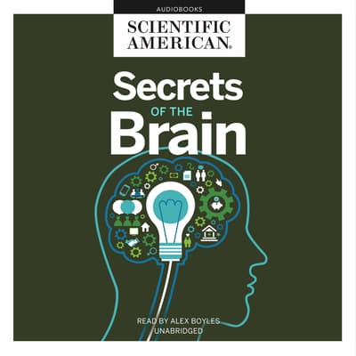 Secrets of the Brain by Scientific American audiobook