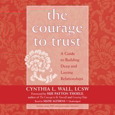 The Courage to Trust by Cynthia L. Wall audiobook