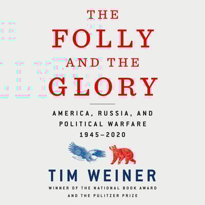 The Folly and the Glory by Tim Weiner audiobook