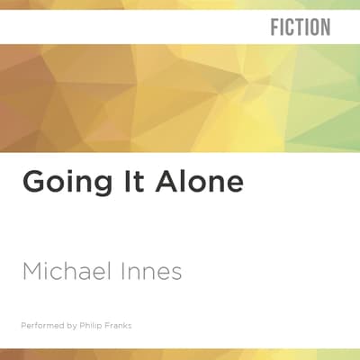 Going It Alone by Michael Innes audiobook