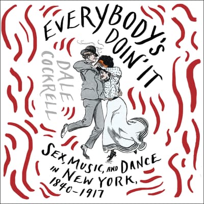 Everybody's Doin' It by Dale Cockrell audiobook