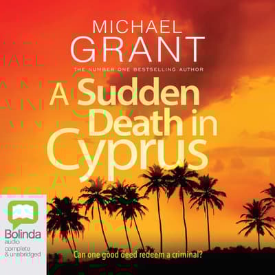 A Sudden Death in Cyprus by Michael Grant audiobook