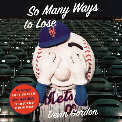 So Many Ways to Lose by Devin Gordon audiobook
