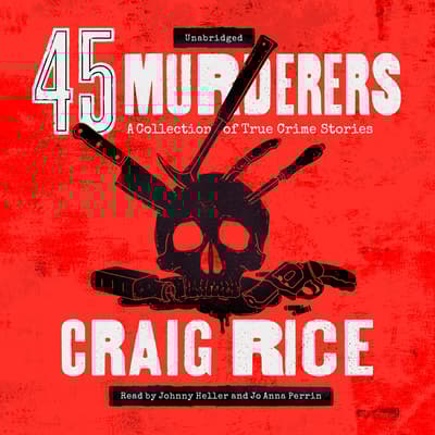45 Murderers by Randolph Craig audiobook