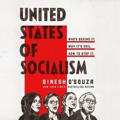United States of Socialism by Dinesh D’Souza audiobook