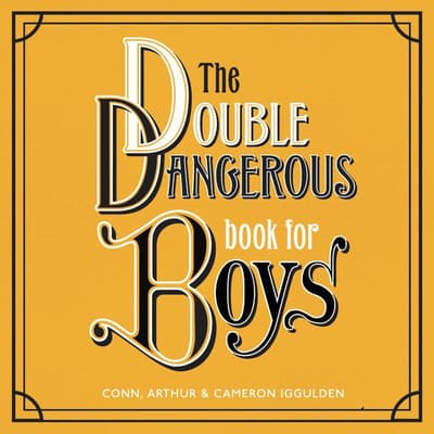 The Double Dangerous Book for Boys by Conn Iggulden audiobook