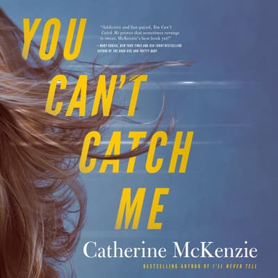 You Can't Catch Me by Catherine McKenzie audiobook