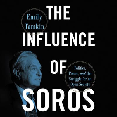 The Influence of Soros by Emily Tamkin audiobook