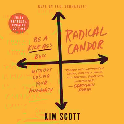 Radical Candor: Fully Revised & Updated Edition by Kim Scott audiobook