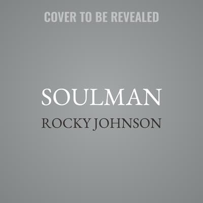 Soulman by Rocky Johnson audiobook
