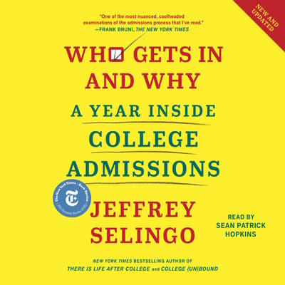 Who Gets In and Why by Jeffrey J. Selingo audiobook
