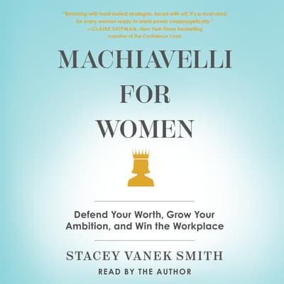 Machiavelli For Women by Stacey Vanek Smith audiobook
