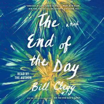 The End of the Day by Bill Clegg audiobook