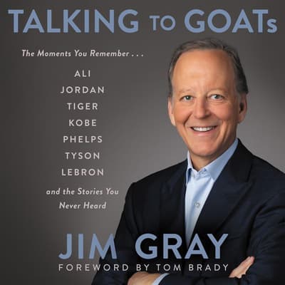 Talking to GOATs by Jim Gray audiobook