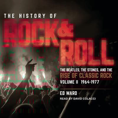 The History of Rock & Roll, Volume 2 by Ed Ward audiobook