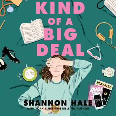 Kind of a Big Deal by Shannon Hale audiobook